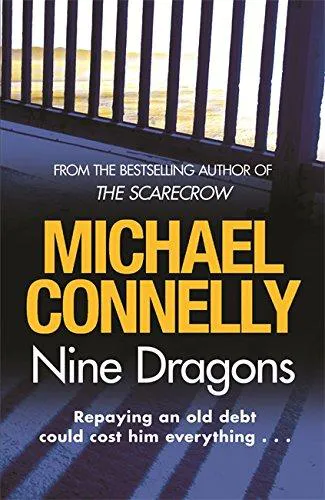 Michael Connelly: Nine Dragons (Harry Bosch, #15; Harry Bosch Universe, #20) (2010)