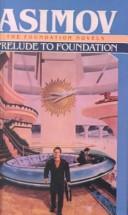 Prelude to Foundation (Foundation Novels) (Hardcover, 1999, Tandem Library)