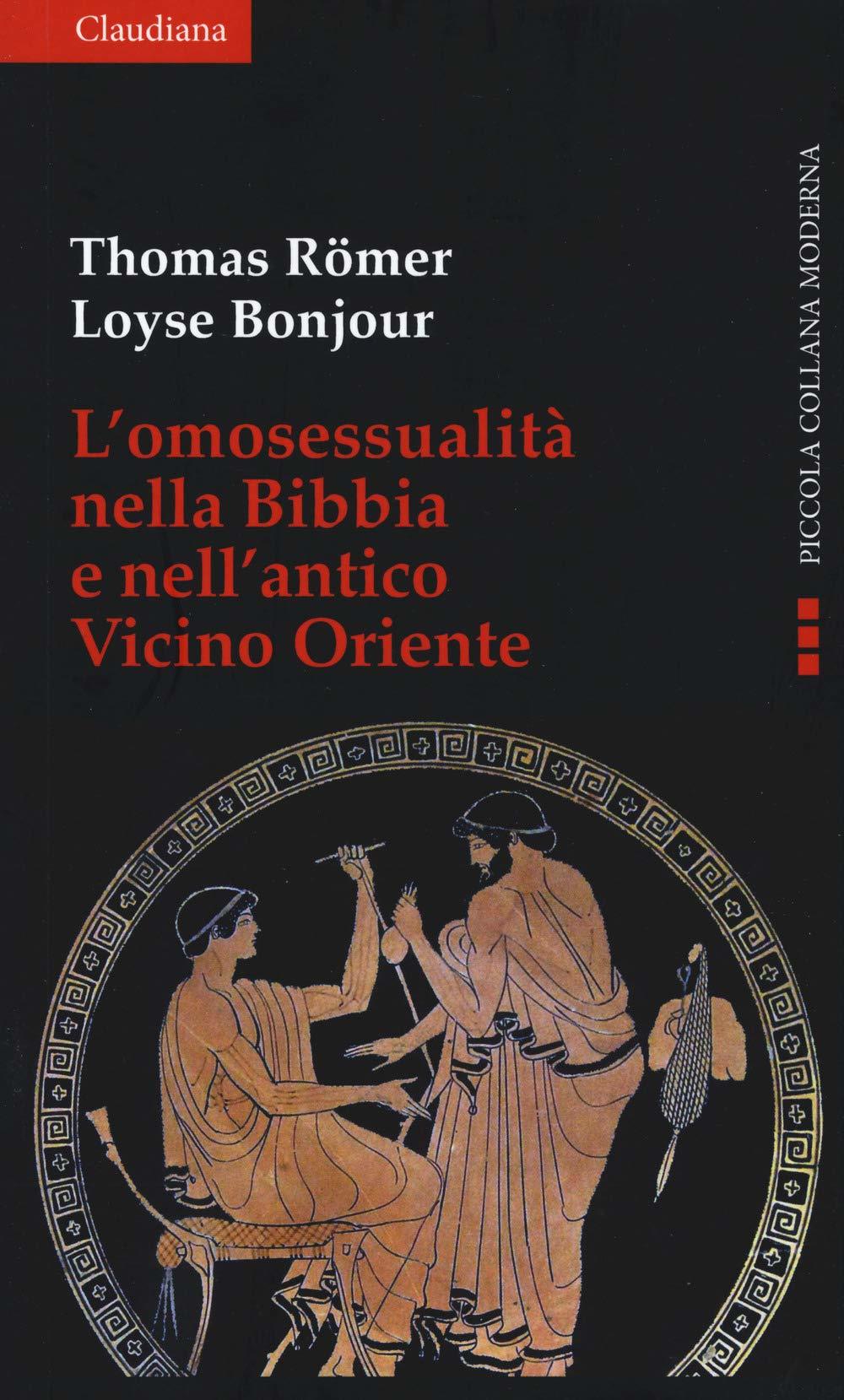 Thomas Römer, Loyse Bonjour: L'omosessualità nella Bibbia e nel vicino Oriente (Paperback, Italiano language, 2019, Claudiana)