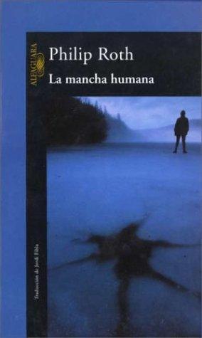 La mancha humana (The American Trilogy, #3) (Spanish language, 2002)