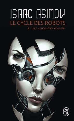 Les cavernes d'acier (French language, 1970, J'ai Lu)