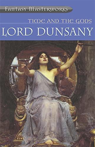 Lord Dunsany: Time and the Gods (Paperback, 2000, Millenium)