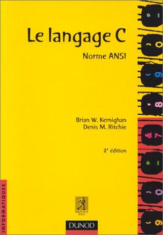 Brian W. Kernighan, Dennis M. Ritchie: Le langage C (French language, 2000)