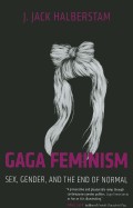 Gaga feminism (2012, Beacon Press)