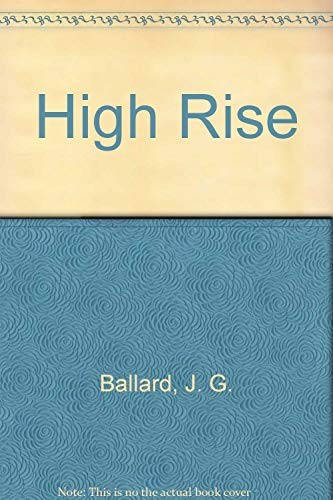J. G. Ballard: High Rise (Paperback, Carroll & Graf Publishers, Carroll & Graf Pub, Brand: Carroll n Graf Pub)
