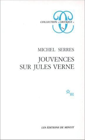 Michel Serres: Jouvences sur Jules Verne (French language, Les Éditions de Minuit)