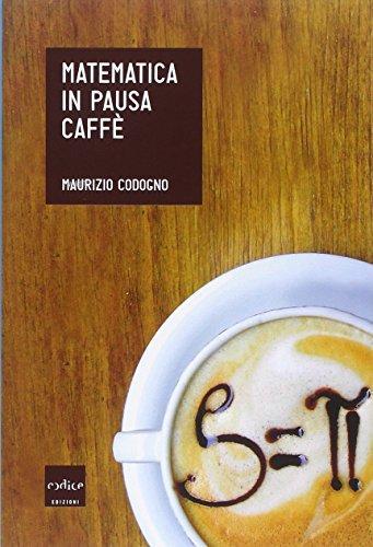 Matematica in pausa caffè (Italian language, 2014)