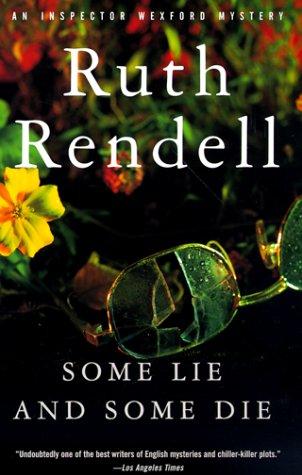 Some Lie and Some Die (An Inspector Wexford Mystery) (1999, Vintage)