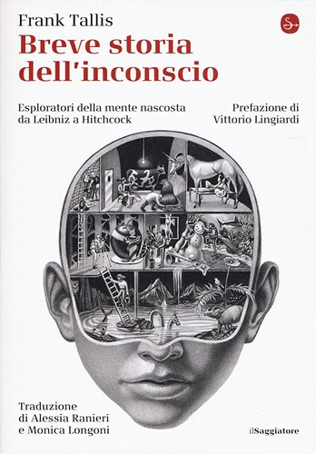 Breve storia dell'inconscio. (Italian language, 2019, Il Saggiatore)