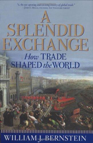 A splendid exchange : how trade shaped the world (2008)