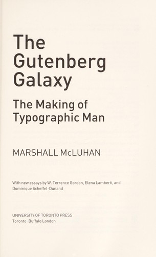 Marshall McLuhan: The Gutenberg galaxy (2011, University of Toronto Press)