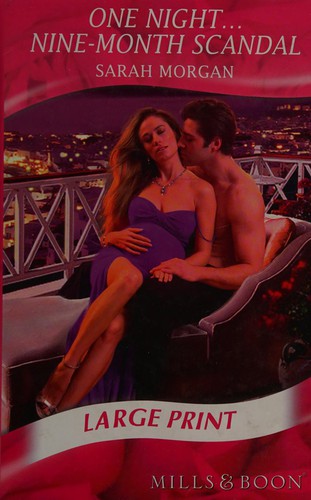 Sarah Morgan: One Night...Nine-Month Scandal (2010, Mills & Boon)