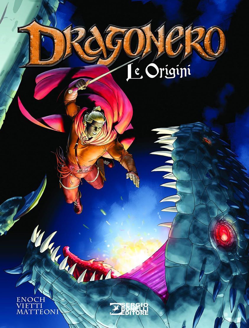 Stefano Vietti (non valido), Luca Enoch, Guiseppe Matteoni, Paolo Francescutto: Dragonero (GraphicNovel, Italiano language, 2015, Sergio Bonelli Editore)