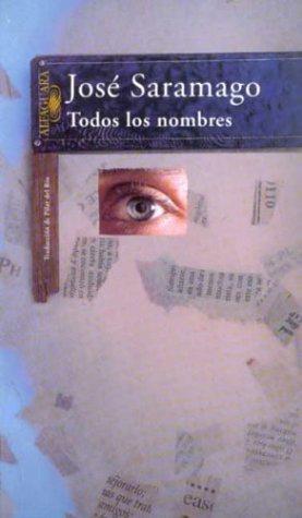 Todos Los Nombres (Paperback, Spanish language, 1998, Aguilar)