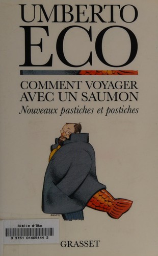 Comment voyager avec un saumon (French language, 1998, Grasset)