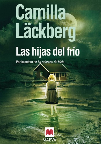 Las hijas del frío (Paperback, Spanish language, 2010, Maeva Ediciones)