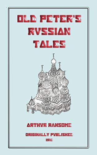 Old Peter's Russian Tales (Myths, Legend and Folk Tales from Around the World) (2009)