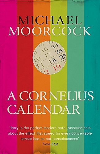 Michael Moorcock: A Cornelius Calendar (Paperback, 2015, Gollancz)