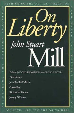 John Stuart Mill: On Liberty (2003, Yale University Press)