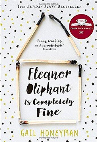 Gail Honeyman: Eleanor Oliphant is Completely Fine (Hardcover, 2017, Viking, HARPER COLLINS PUBLISHERS)