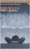 Tre Cavalli (Paperback, Italian language, 2002, Feltrinelli)
