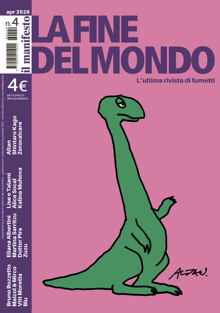 Zerocalcare, Shintarō Kago, Francesco Tullio Altan, Zuzu, Kalina Muhova, Dottor Pira, Eliana Albertini, Maicol & Mirco, Bruno Bozzetto, Blu, Martina Sarritzu, Alice Socal, Lise e Talami, Vitt Moretta: La fine del mondo (Paperback, Italiano language, 2026, il manifesto)