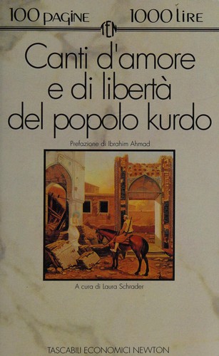 Laura Schrader: Canti d'amore e di libertà del popolo kurdo (Italian language, 1993, Newton Compton)