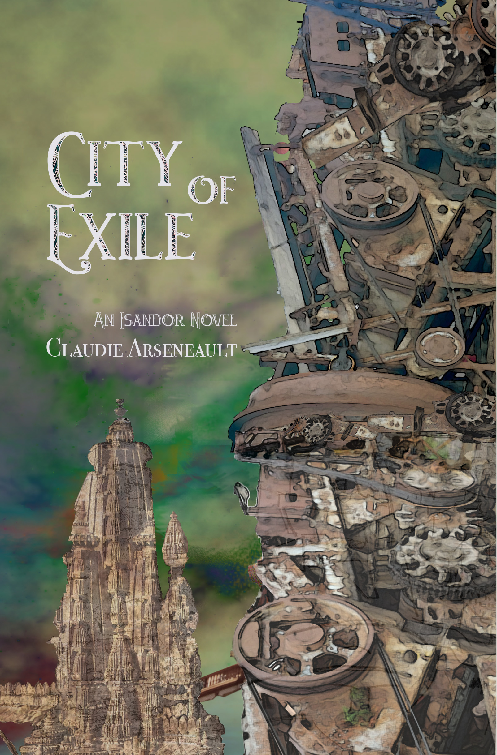 Copertina di City of Exile di Claudie Arseneault: in primo piano c'è il dettaglio di una torre molto intricata e in lontananza, sulla sinistra, se ne vede un'altra.