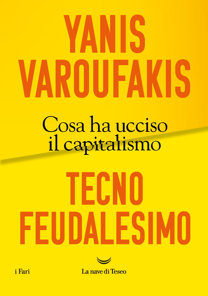 Yanis Varoufakis: Tecnofeudalesimo. (Paperback, Italiano language, La nave di Teseo)