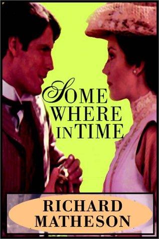 Richard Matheson: Somewhere In Time (AudiobookFormat, 1989, Books on Tape, Inc.)
