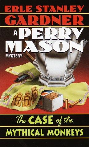Erle Stanley Gardner: The Case of the Mythical Monkeys (Perry Mason Mysteries (Fawcett Books)) (Paperback, 2000, Fawcett)