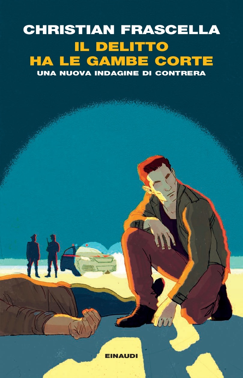 Christian Frascella: Il delitto ha le gambe corte (Italian language, 2019, Einaudi)