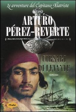 Corsari di Levante (Hardcover, Italiano language, 2009, Tropea)