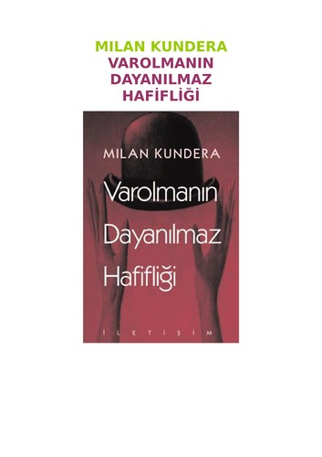 Varolmanın Dayanılmaz Hafifliği (Turkish language, 1994, I letis ʹim)