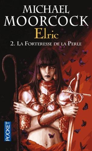 Le Cycle d'Elric, Tome 2 : La forteresse de la perle (French language)