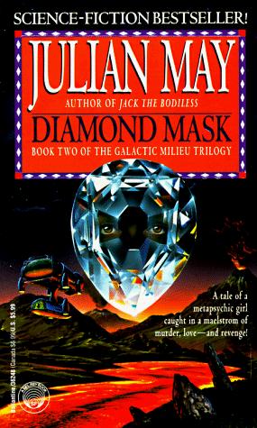 Julian May: Diamond Mask (Galactic Milieu Trilogy) (Paperback, 1995, Del Rey)