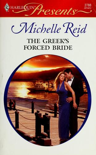 Michelle Reid: The Greek's forced bride (2009, Harlequin)