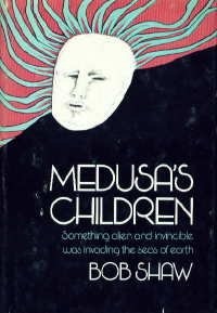 Bob Shaw: Medusa's children (1979, Doubleday)