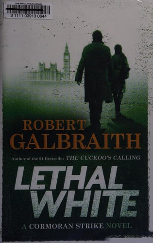 Lethal White (Hardcover, 2018, Mulholland Books)