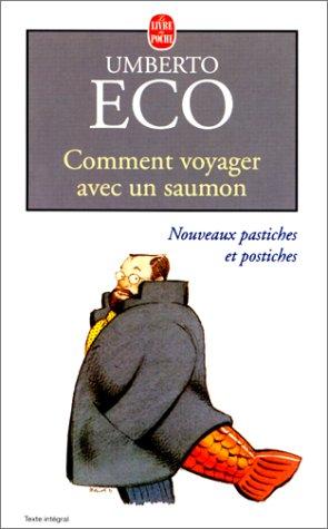 Comment voyager avec un saumon. Nouveaux pastiches et postiches (Paperback, French language, 2000, LGF, Distribooks Inc)