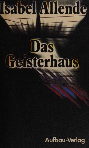 Das Geisterhaus (German language, 1989, Aufbau-Verl.)