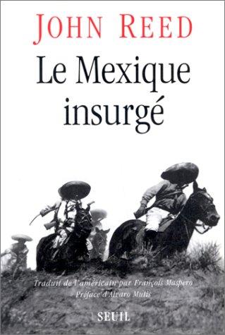 Le Mexique insurgé (Paperback, French language, 1997, Seuil)