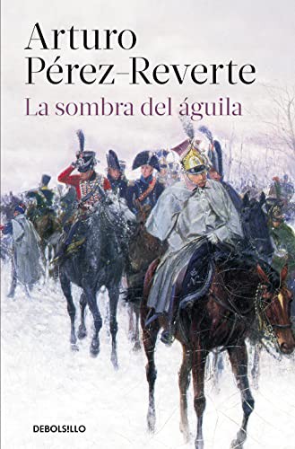 La sombra del águila (Paperback, 2020, Debolsillo, DEBOLSILLO)