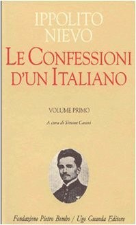 Ippolito Nievo: Le confessioni d'un italiano (Italian language, 1999, Fondazione Pietro Bembo, U. Guanda)