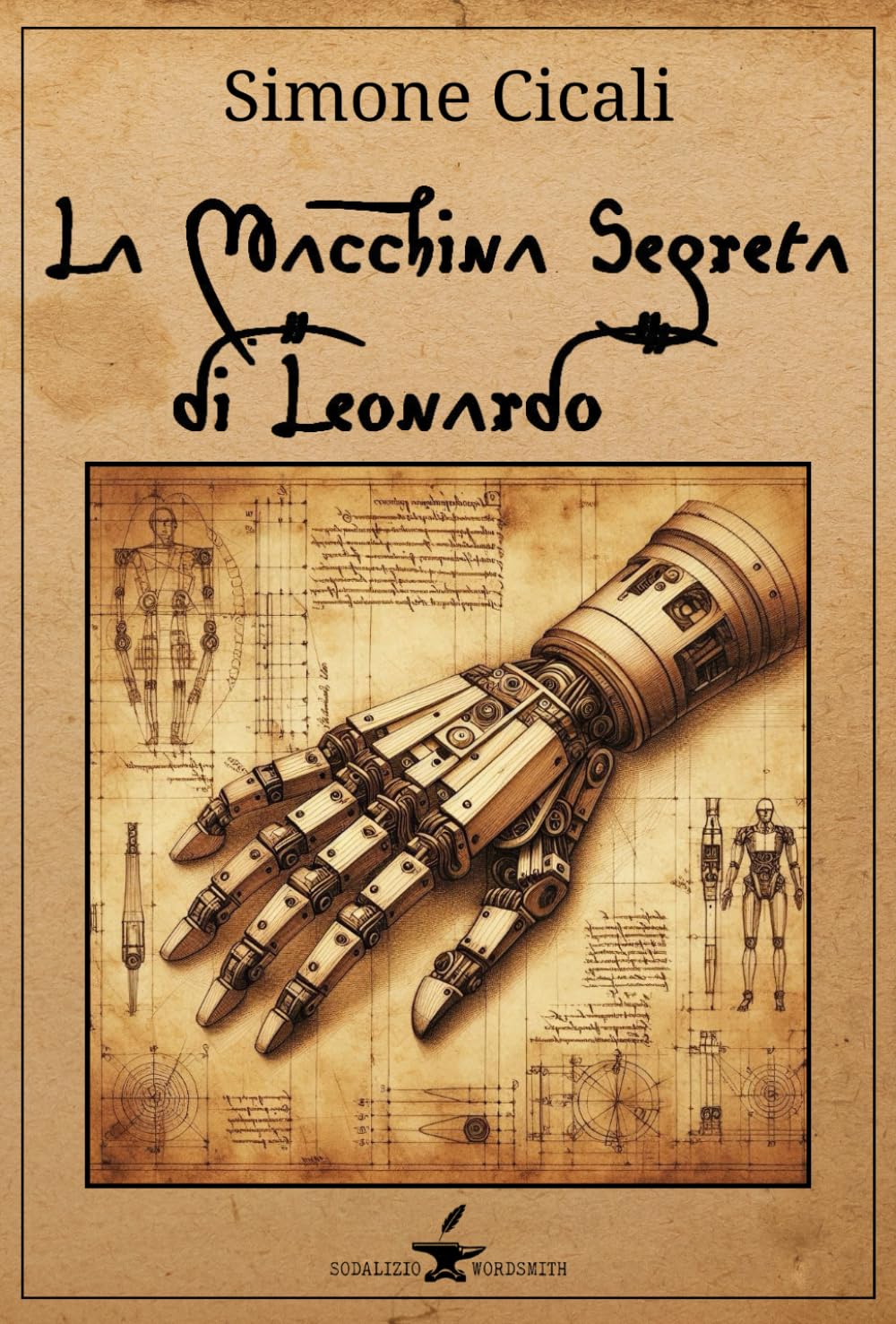 Simone Cicali: La macchina segreta di Leonardo (Paperback, italiano language, Sodalizio Wordsmith)