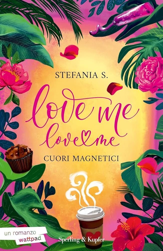 Stefania Serafini: Love me Love me (Hardcover, Italiano language, 2023, Sperling & Kupfer)