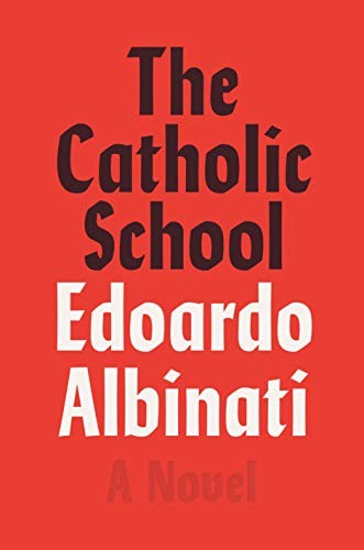 The Catholic School (Hardcover, 2019, Farrar, Straus and Giroux)