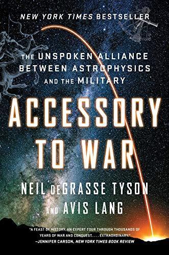 Accessory to War: The Unspoken Alliance Between Astrophysics and the Military (2019)