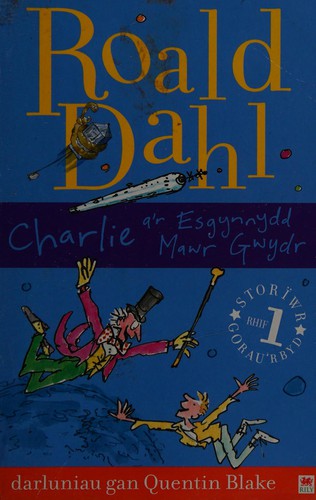 Roald Dahl: Charlie a'r esgynnydd mawr gwydr (Welsh language, 2010, Rily Publications)