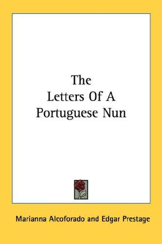 The Letters Of A Portuguese Nun (Paperback, 2007, Kessinger Publishing, LLC)